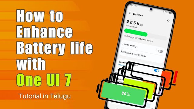 How to Enhance Battery life with One UI 7 ?